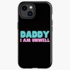 Call Her Daddy Quote | I Am Unwell Iphone Case Official Call Her Daddy Merch