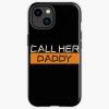 Call Her Daddy Iphone Case Official Call Her Daddy Merch