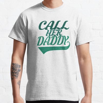 Call Her Daddy T-Shirt Official Call Her Daddy Merch