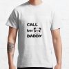 Call Her Daddy Quote T-Shirt Official Call Her Daddy Merch