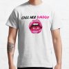 Call Her Daddy Quote T-Shirt Official Call Her Daddy Merch