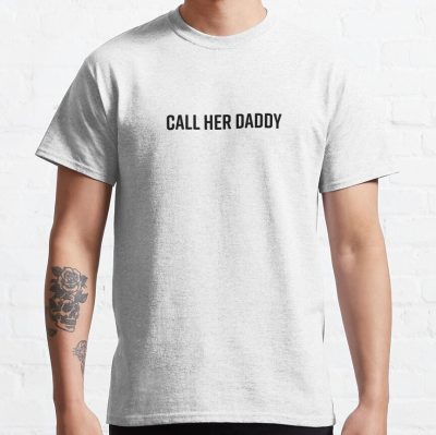 Call Her Daddy T-Shirt Official Call Her Daddy Merch