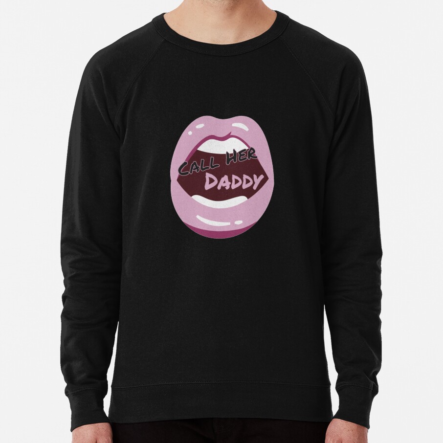 Hot Call Her Daddy Sweatshirt