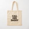 Call Her Daddy Quote Tote Bag Official Call Her Daddy Merch