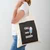 Call Her Daddy Quote Tote Bag Official Call Her Daddy Merch