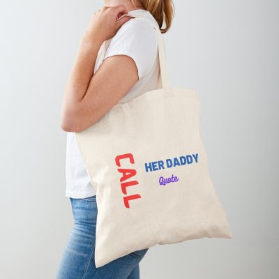 Call Her Daddy Quote Tote Bag Official Call Her Daddy Merch