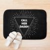 Call Her Daddy Quote Bath Mat Official Call Her Daddy Merch