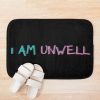 Call Her Daddy Quote | I Am Unwell Bath Mat Official Call Her Daddy Merch