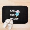 Call Her Daddy Quote Bath Mat Official Call Her Daddy Merch