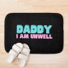 Call Her Daddy Quote | I Am Unwell Bath Mat Official Call Her Daddy Merch