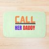 Call Her Daddy Bath Mat Official Call Her Daddy Merch