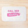 Call Her Daddy Quote Bath Mat Official Call Her Daddy Merch