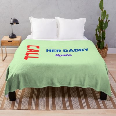 Call Her Daddy Quote Throw Blanket Official Call Her Daddy Merch