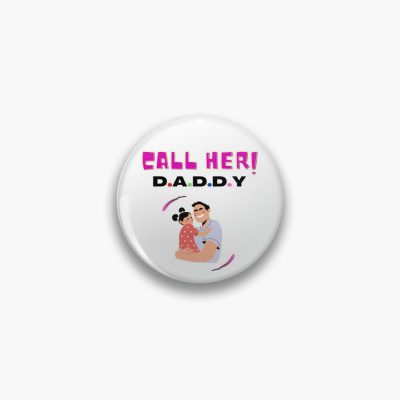 Call Her  Daddy Pin Official Call Her Daddy Merch