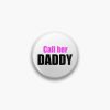 Call Her Daddy Pin Official Call Her Daddy Merch