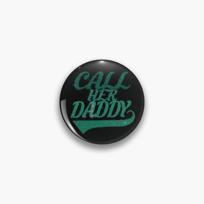 Call Her Daddy Pin Official Call Her Daddy Merch