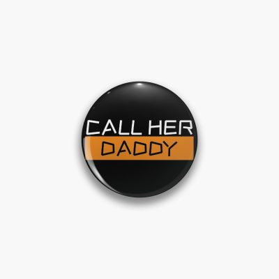 Call Her Daddy Pin Official Call Her Daddy Merch