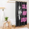 Call Her Daddy Quote Podcast Funny Shower Curtain Official Call Her Daddy Merch