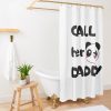 Call Her Daddy Quote Shower Curtain Official Call Her Daddy Merch